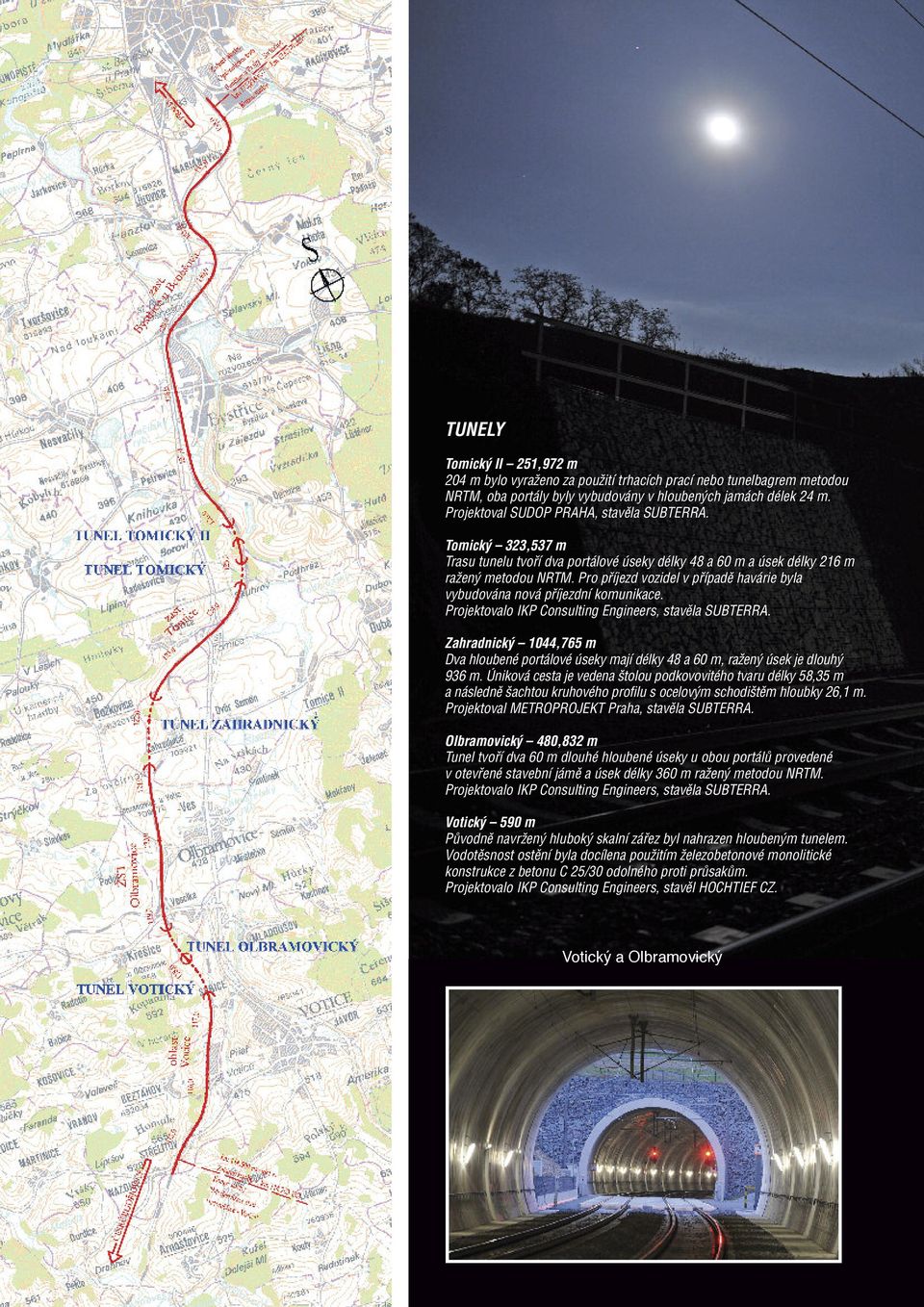 Pro příjezd vozidel v případě havárie byla vybudována nová příjezdní komunikace. Projektovalo IKP Consulting Engineers, stavěla SUBTERRA.