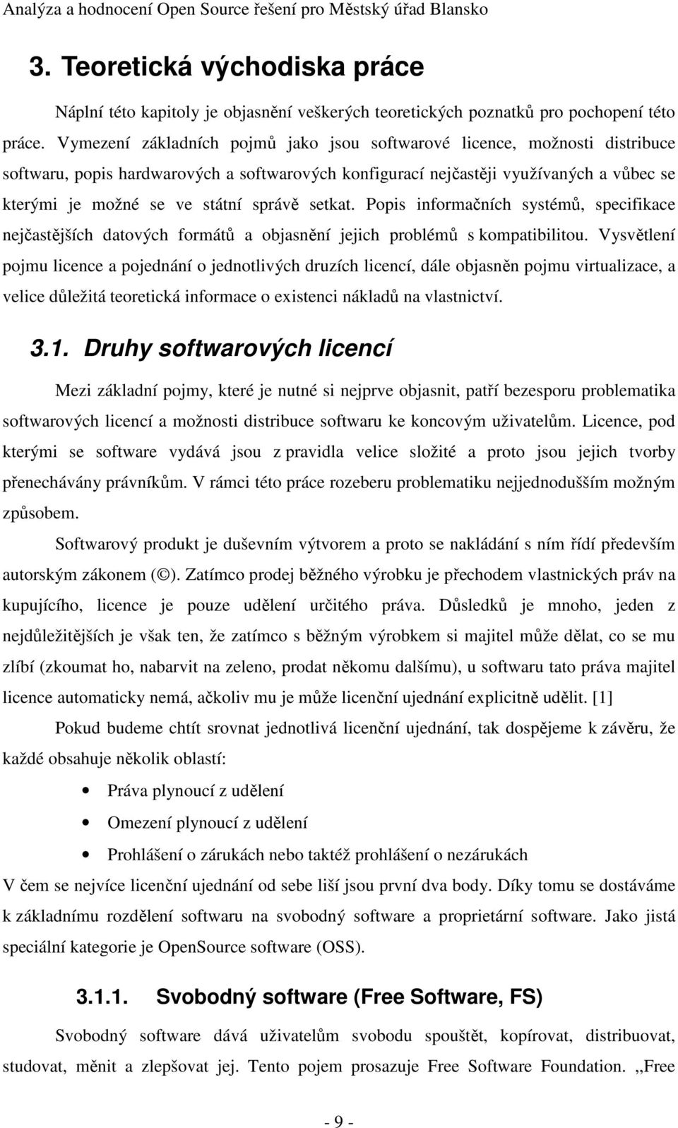 správě setkat. Popis informačních systémů, specifikace nejčastějších datových formátů a objasnění jejich problémů s kompatibilitou.