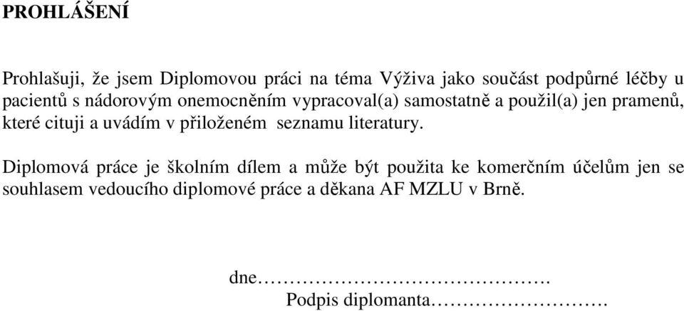 uvádím v přiloženém seznamu literatury.