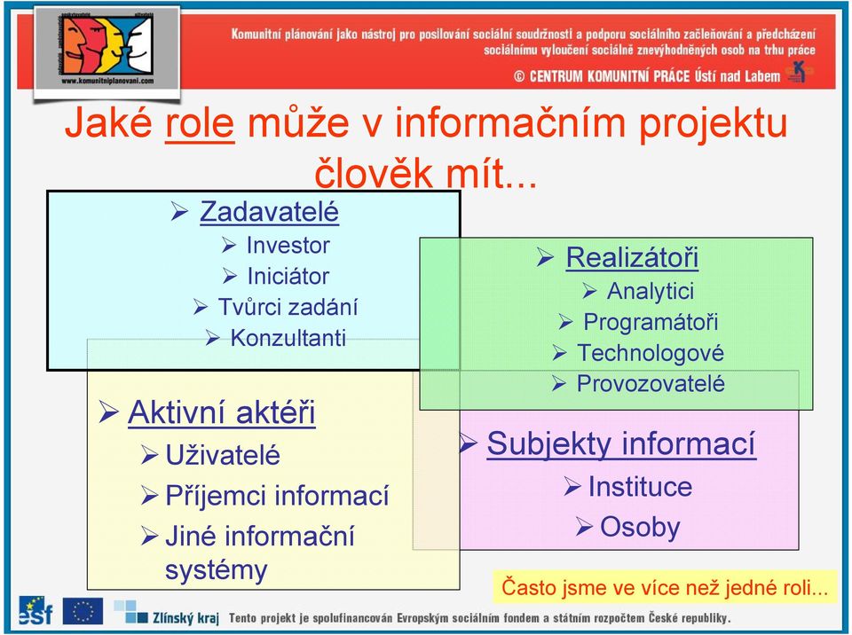 informační systémy člověk mít.