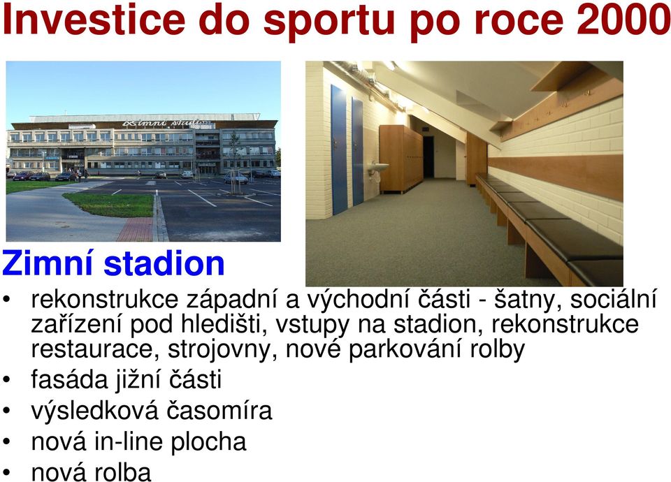 stadion, rekonstrukce restaurace, strojovny, nové parkování rolby