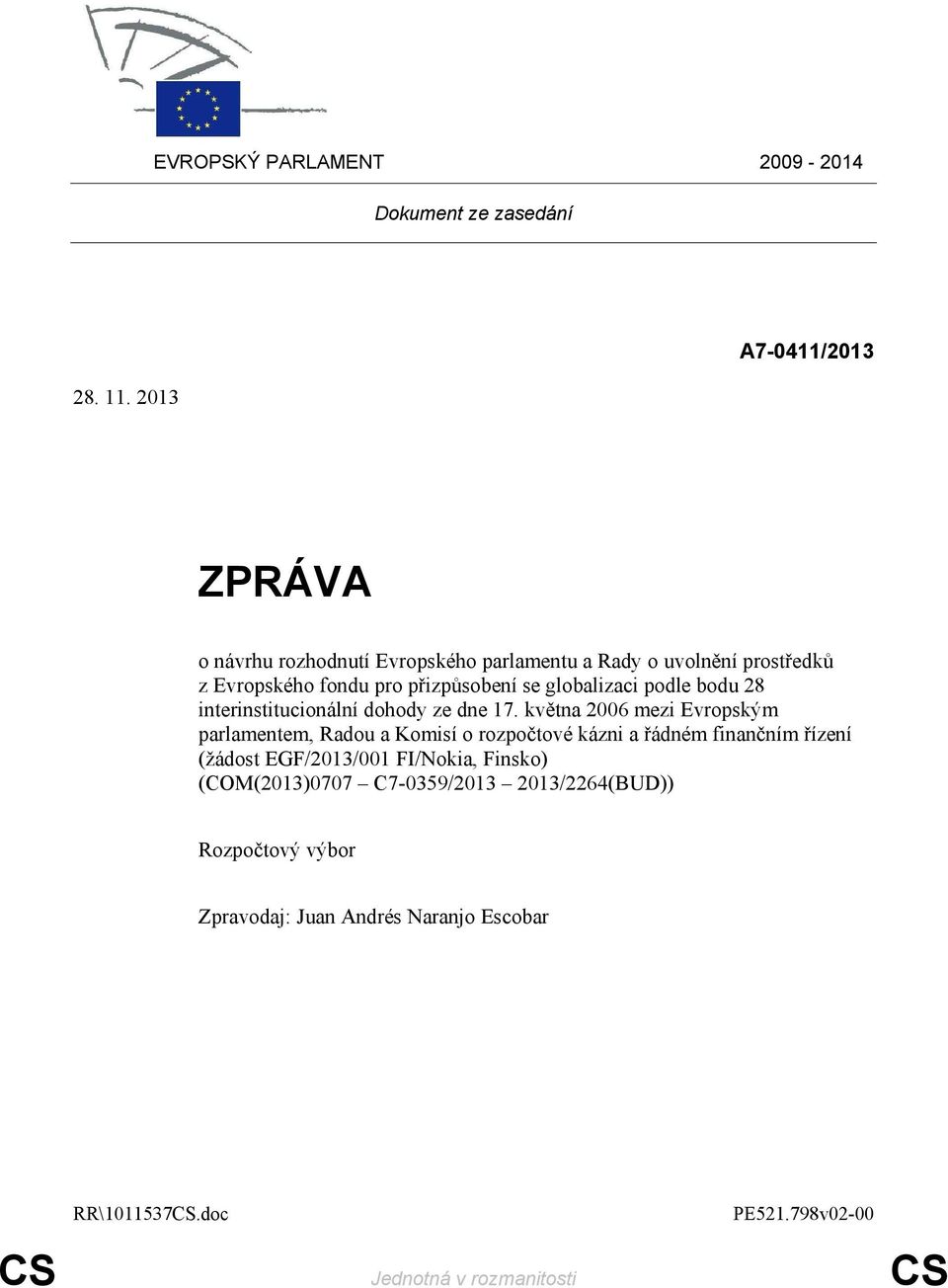 globalizaci podle bodu 28 interinstitucionální dohody ze dne 17.
