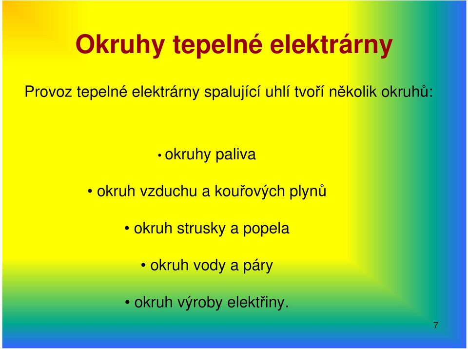okruhy paliva okruh vzduchu a kouřových plynů