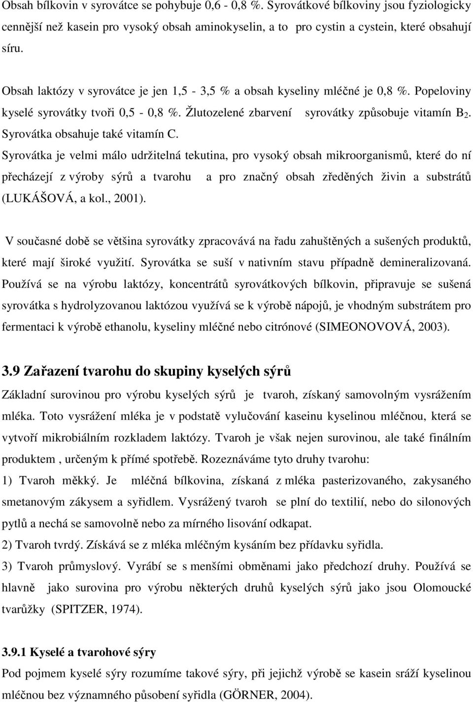 Syrovátka obsahuje také vitamín C.