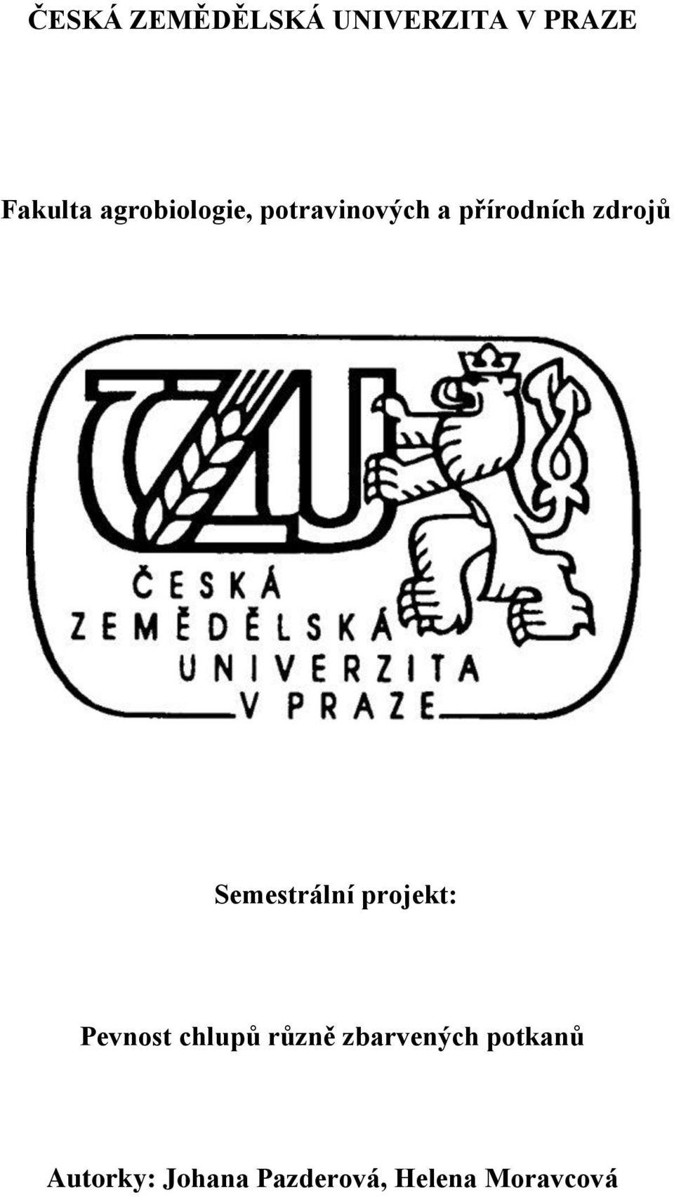 Semestrální projekt: Pevnost chlupů různě