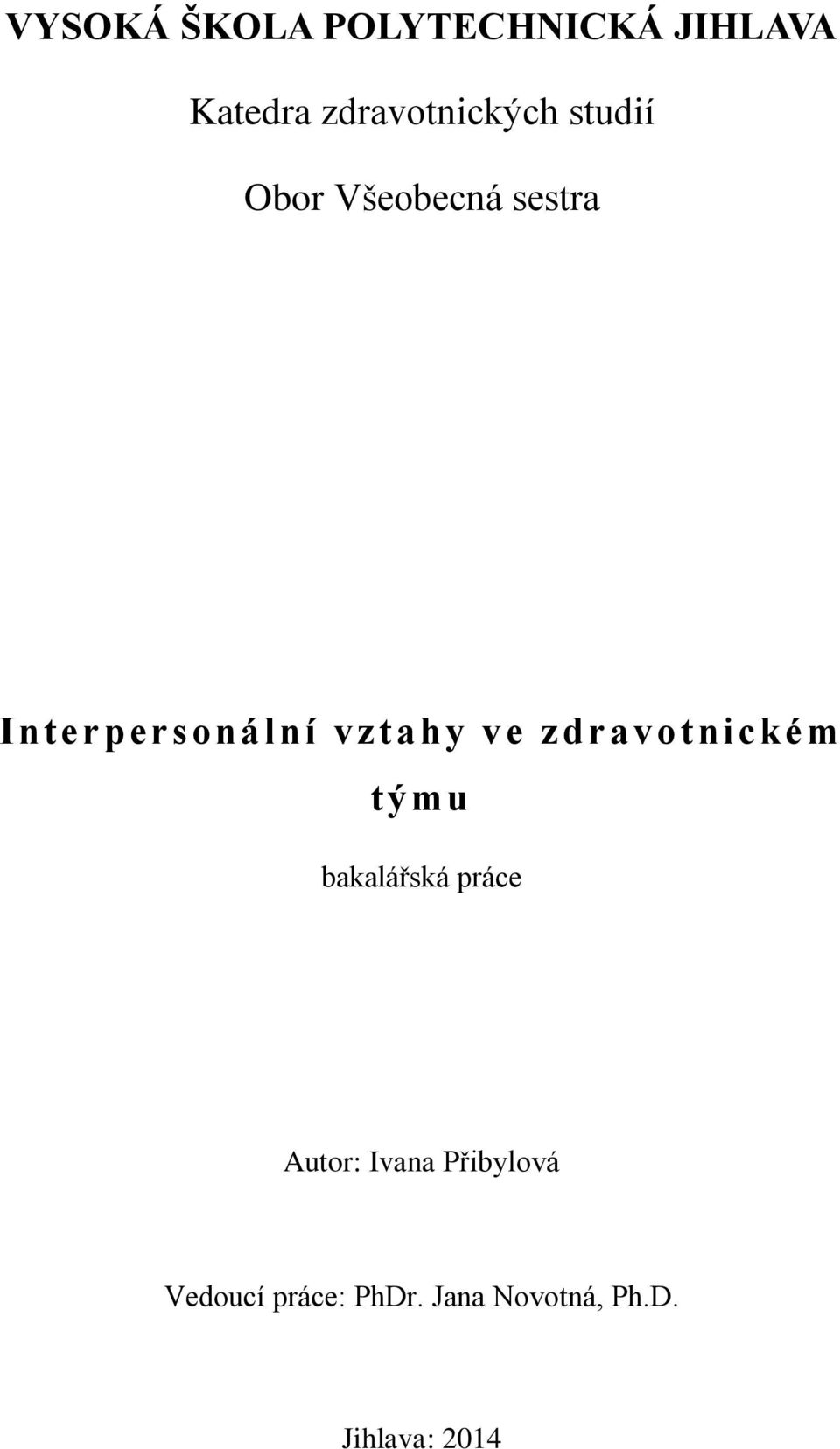 Interpersonální vztahy ve zdravotnické m tý mu