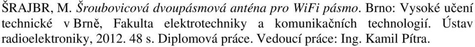 elektrotechniky a komunikačních technologií.