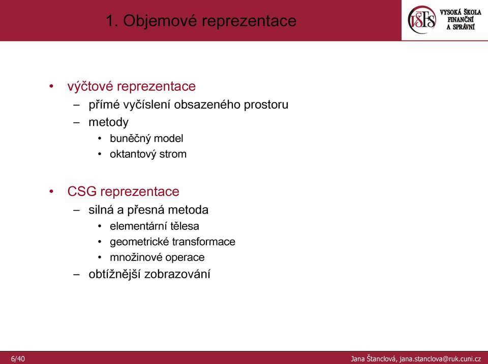 přesná metoda elementární tělesa geometrické transformace množinové