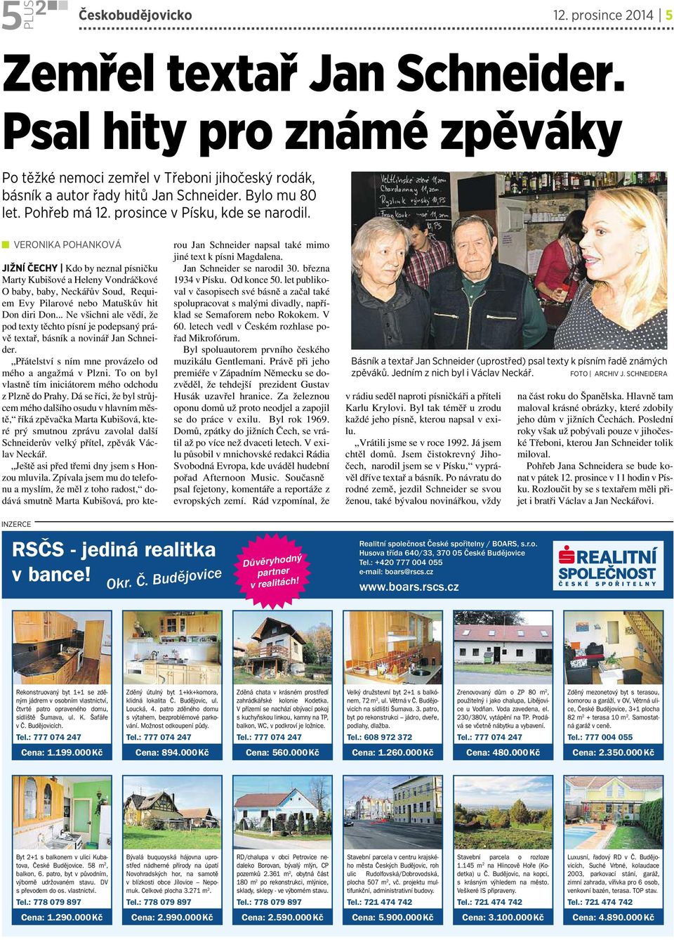 VERONIKA POHANKOVÁ JIŽNÍ ČECHY Kdo by neznal písničku Marty Kubišové a Heleny Vondráčkové Obaby, baby, Neckářův Soud, Requiem Evy Pilarové nebo Matuškův hit Don diri Don.