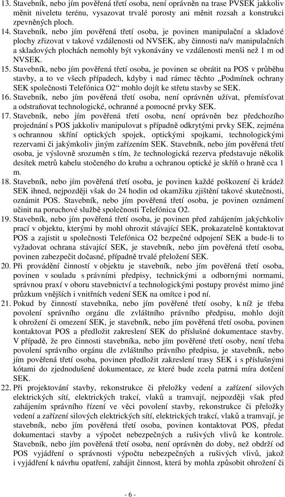 ve vzdálenosti menši než 1 m od NVSEK. 15.