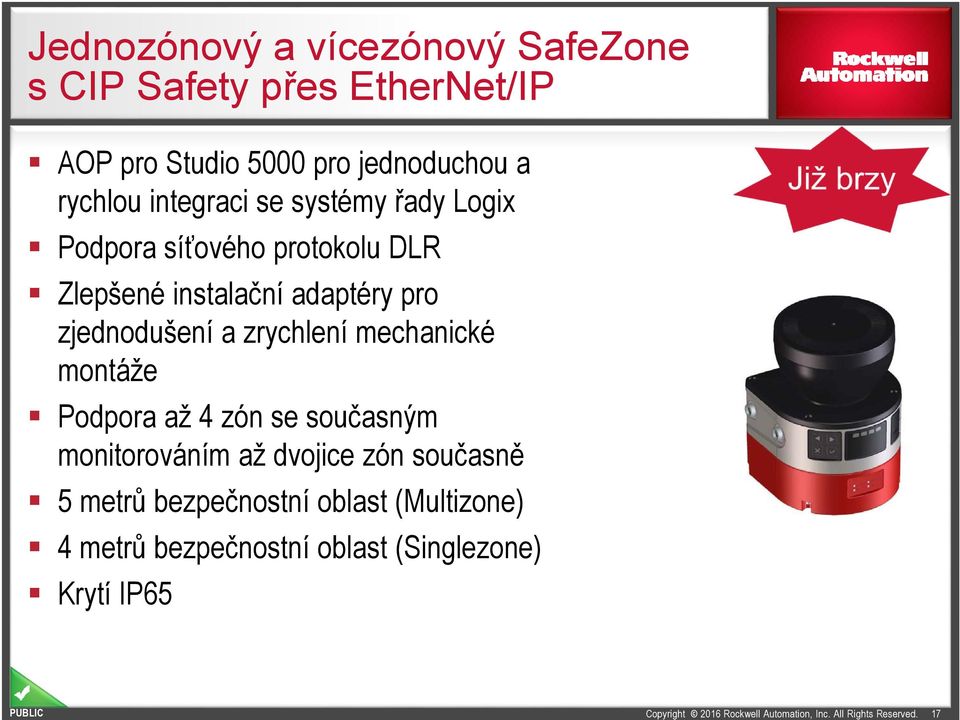 pro zjednodušení a zrychlení mechanické montáže Podpora až 4 zón se současným monitorováním až dvojice