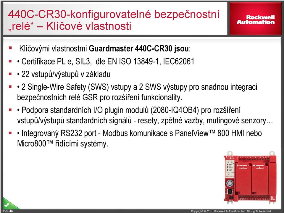 bezpečnostních relé GSR pro rozšíření funkcionality.