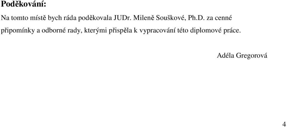 . Mileně Souškové, Ph.D.