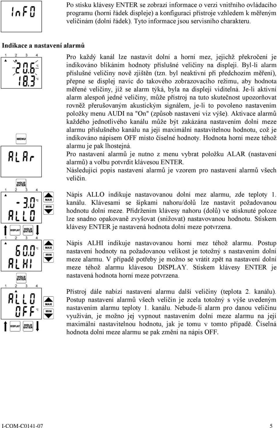 Byl-li alarm příslušné veličiny nově zjištěn (tzn.