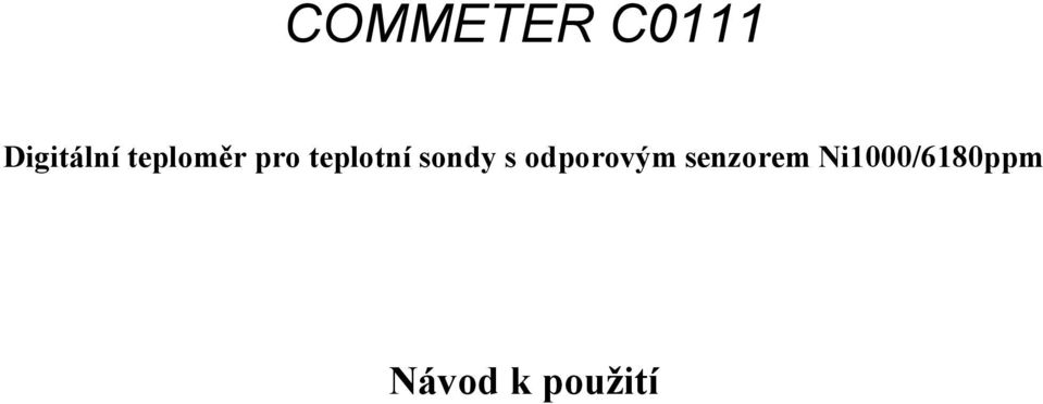 sondy s odporovým