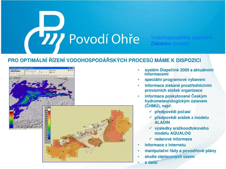 organizace informace poskytovanéčeským hydrometeorologickým ústavem (ČHMÚ), např.