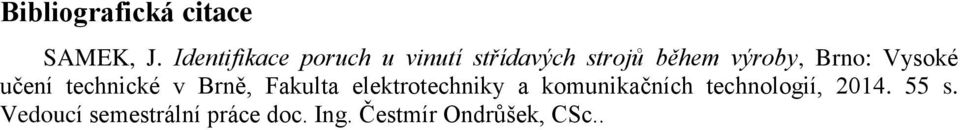 během výroby, Brno: Vysoké učení technické v