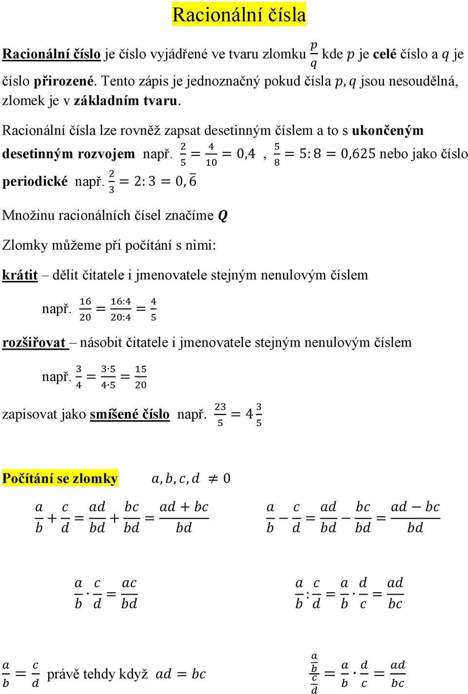 2 4 0,4, 5 5: 8 0,625 nebo jako číslo 5 10 8 periodické např.