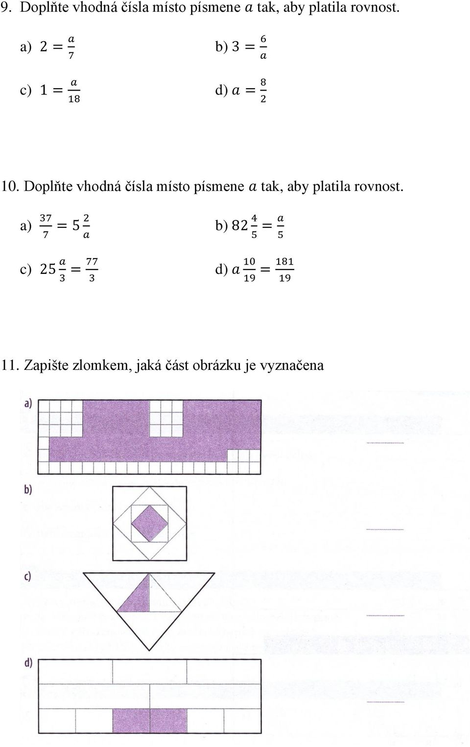 Doplňte vhodná čísla místo písmene a tak, aby platila rovnost.