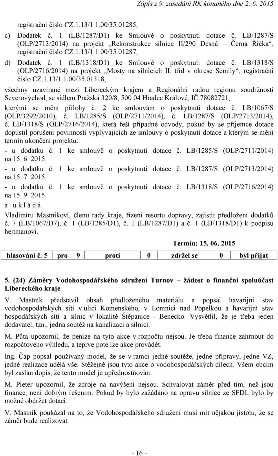 LB/1318/S (OLP/2716/2014) na projekt Mosty na silnicích II. tříd v okrese Semily, registrační číslo CZ.1.13/1.1.00/35.