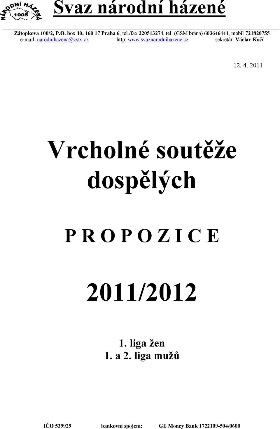 svaznarodnihazene.cz sekretář: Václav Kočí 12. 4.