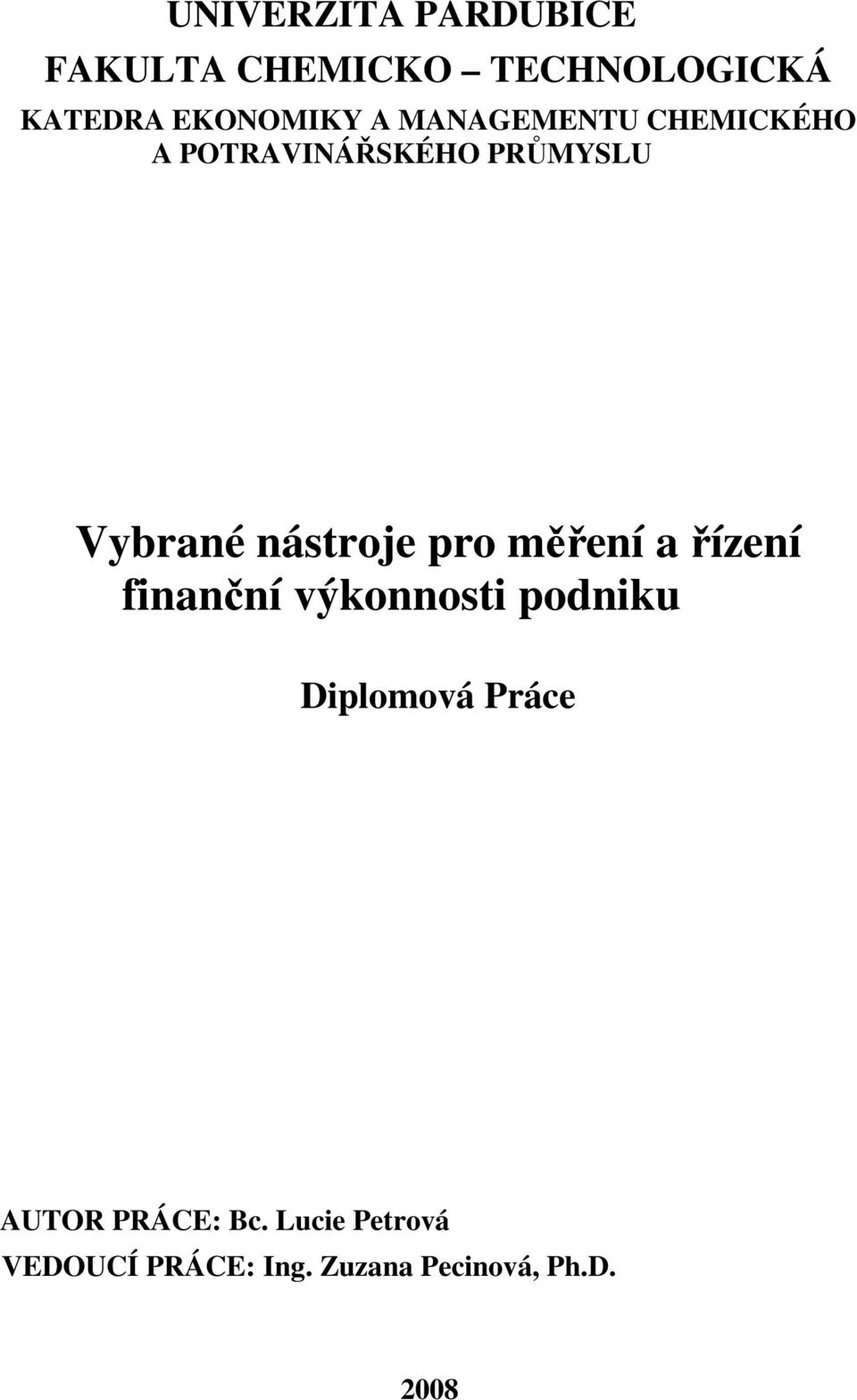 pro měření a řízení finanční výkonnosti podniku Diplomová Práce AUTOR