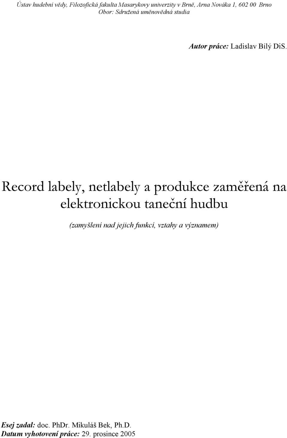 Record labely, netlabely a produkce zaměřená na elektronickou taneční hudbu (zamyšlení nad
