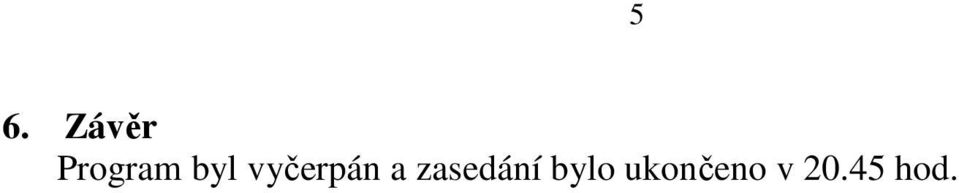 zasedání bylo