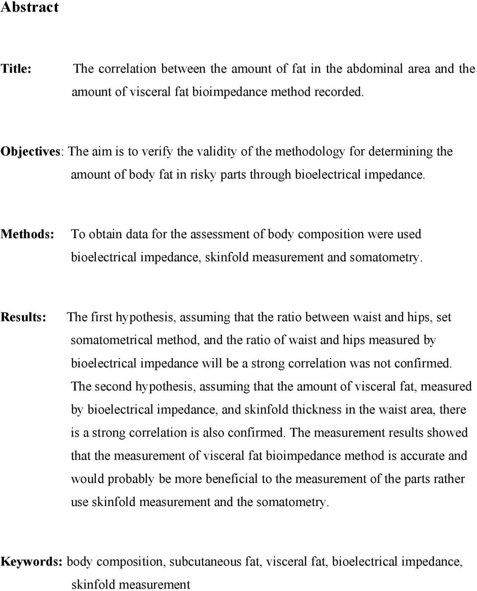 Methods: To obtain data for the assessment of body composition were used bioelectrical impedance, skinfold measurement and somatometry.