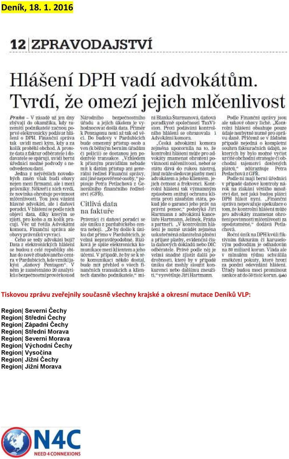 okresní mutace Deníků VLP: Region Severní Čechy Region Střední Čechy