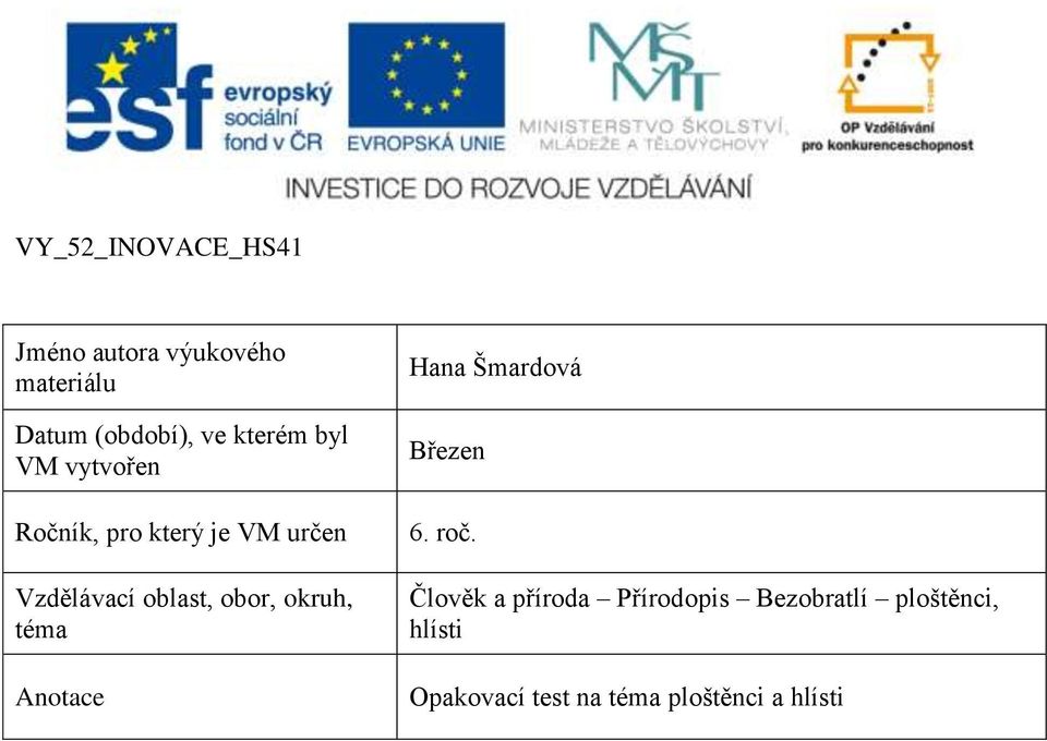 obor, okruh, téma Anotace Hana Šmardová Březen 6. roč.