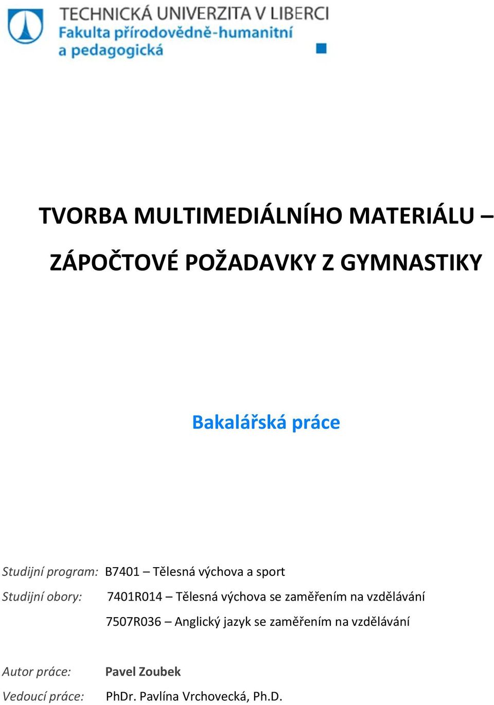 Tělesná výchova se zaměřením na vzdělávání 7507R036 Anglický jazyk se zaměřením