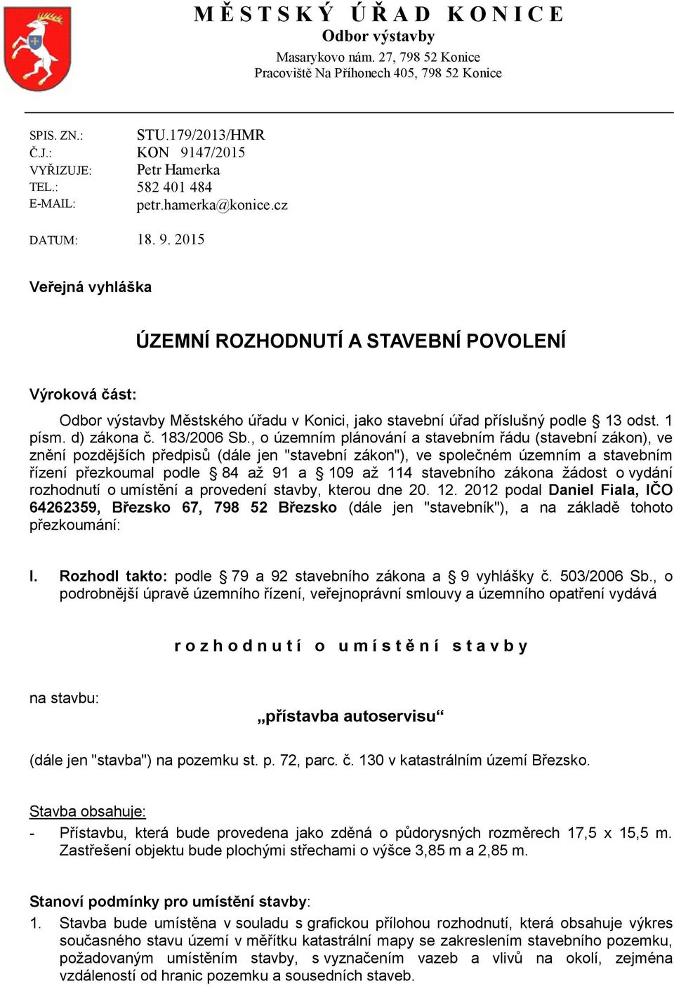 1 písm. d) zákona č. 183/2006 Sb.