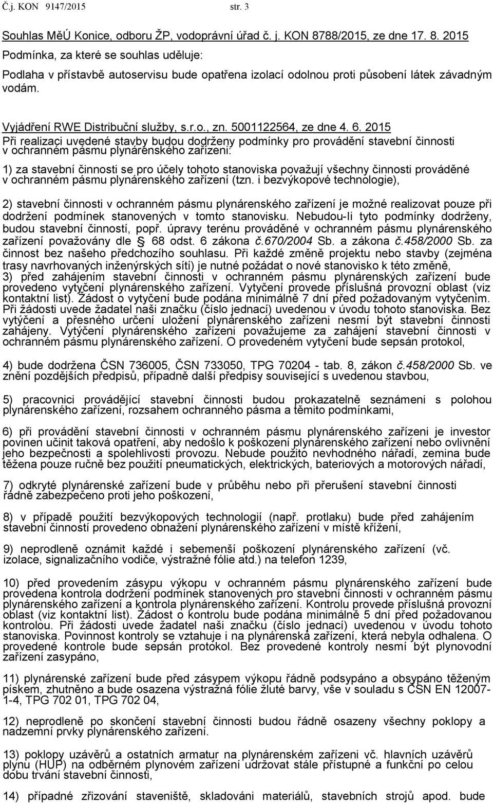 Vyjádření RWE Distribuční služby, s.r.o., zn. 5001122564, ze dne 4. 6.