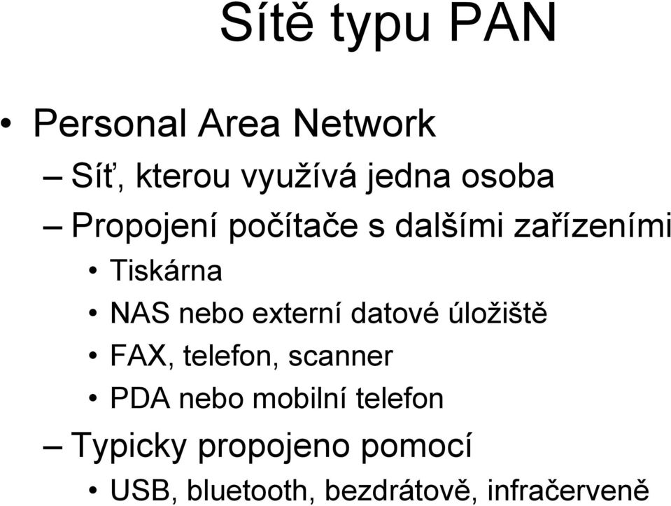 externí datové úložiště FAX, telefon, scanner PDA nebo mobilní