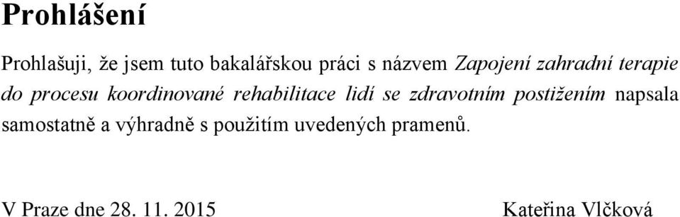 lidí se zdravotním postižením napsala samostatně a výhradně s