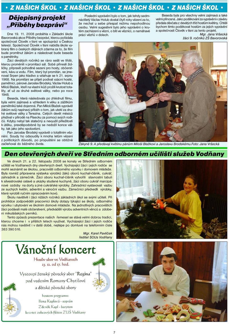 Je nezvislm sdruenm oban, otevenm pro kesany vech crkv a pro kadho, kdo ct odpovdnost za uplatovn kes- Labem, Valaskm Mezi, Vesel nad Lunic, Vizovicch, Vodanech, Vrchlab, seznamka pro kesany. revue ESK KESANSK AKADEMIE - esk kesansk
