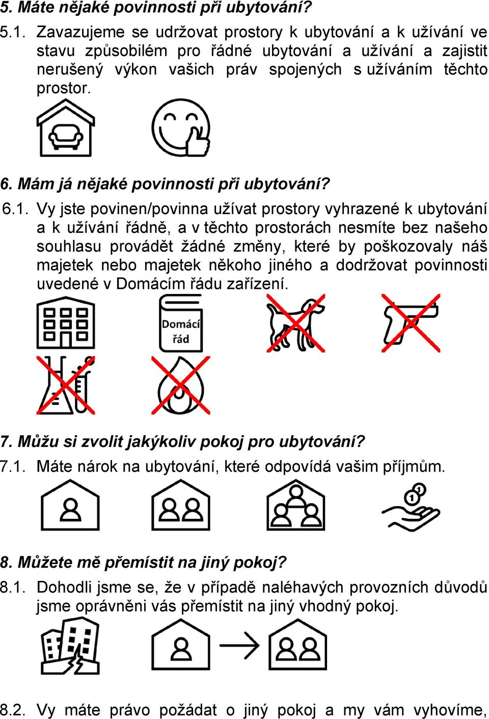 Mám já nějaké povinnosti při ubytování? 6.1.