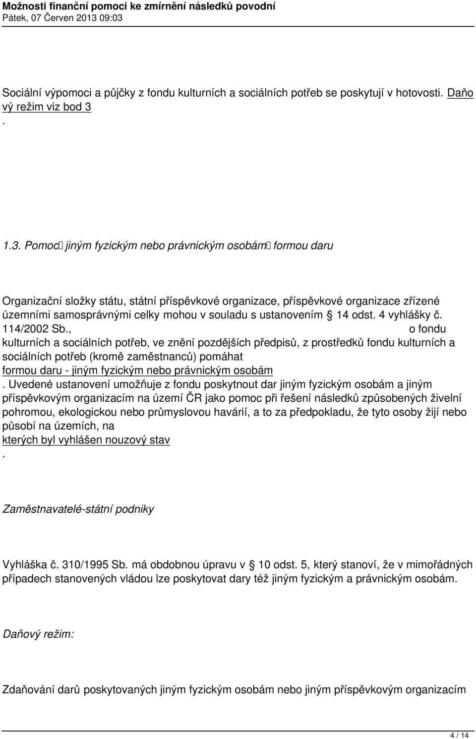 ustanovením 14 odst. 4 vyhlášky č. 114/2002 Sb.