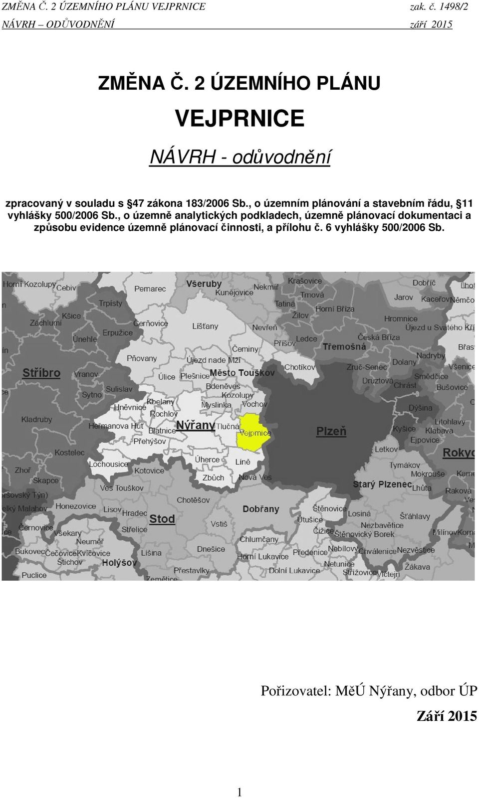 , o územním plánování a stavebním řádu, vyhlášky 500006 Sb.