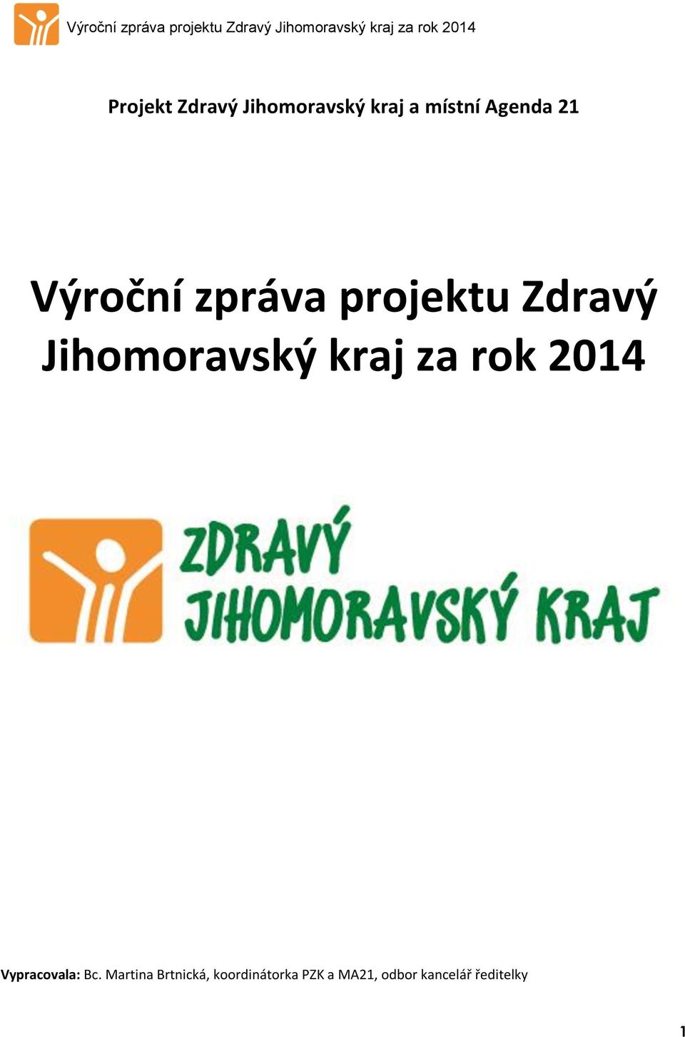 kraj za rok 2014 Vypracovala: Bc.