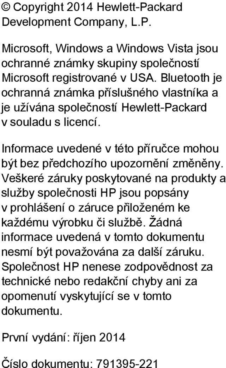 Informace uvedené v této příručce mohou být bez předchozího upozornění změněny.