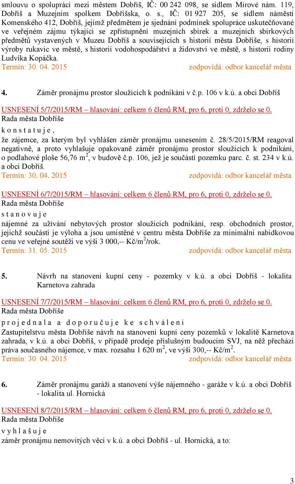 sídlem Mírové nám. 119, Dobříš a Muzejním sp