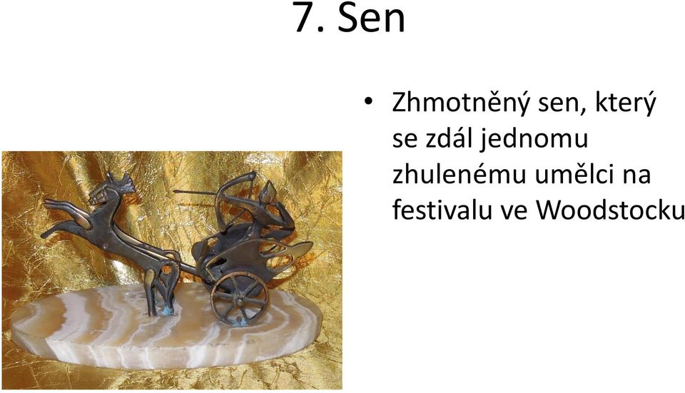 zhulenému umělci na