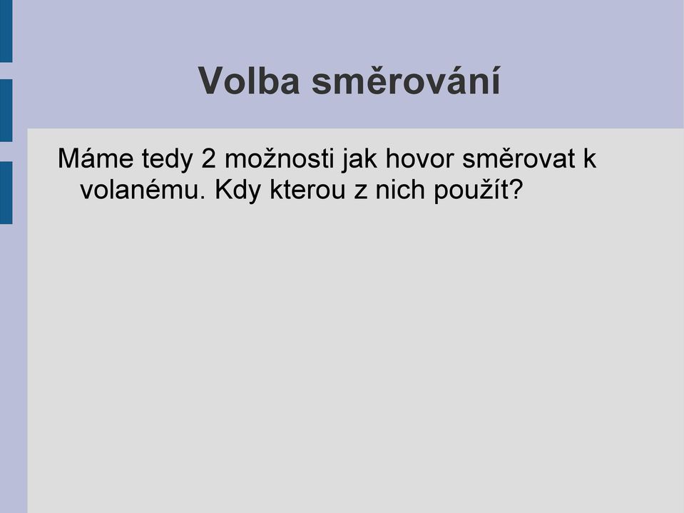 hovor směrovat k