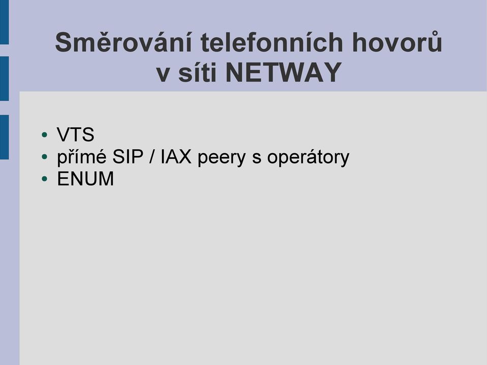 VTS přímé SIP / IAX