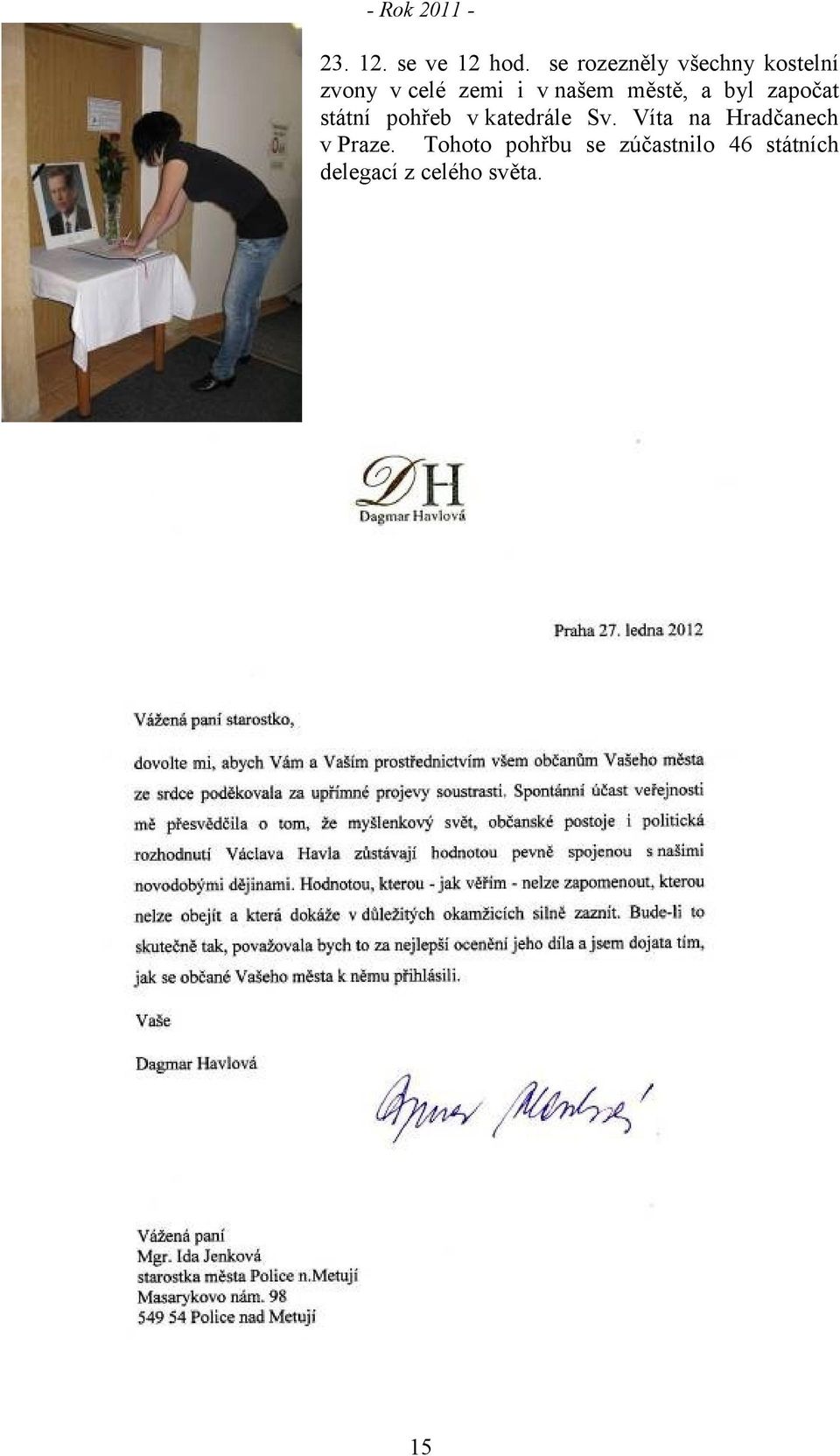 městě, a byl započat státní pohřeb v katedrále Sv.