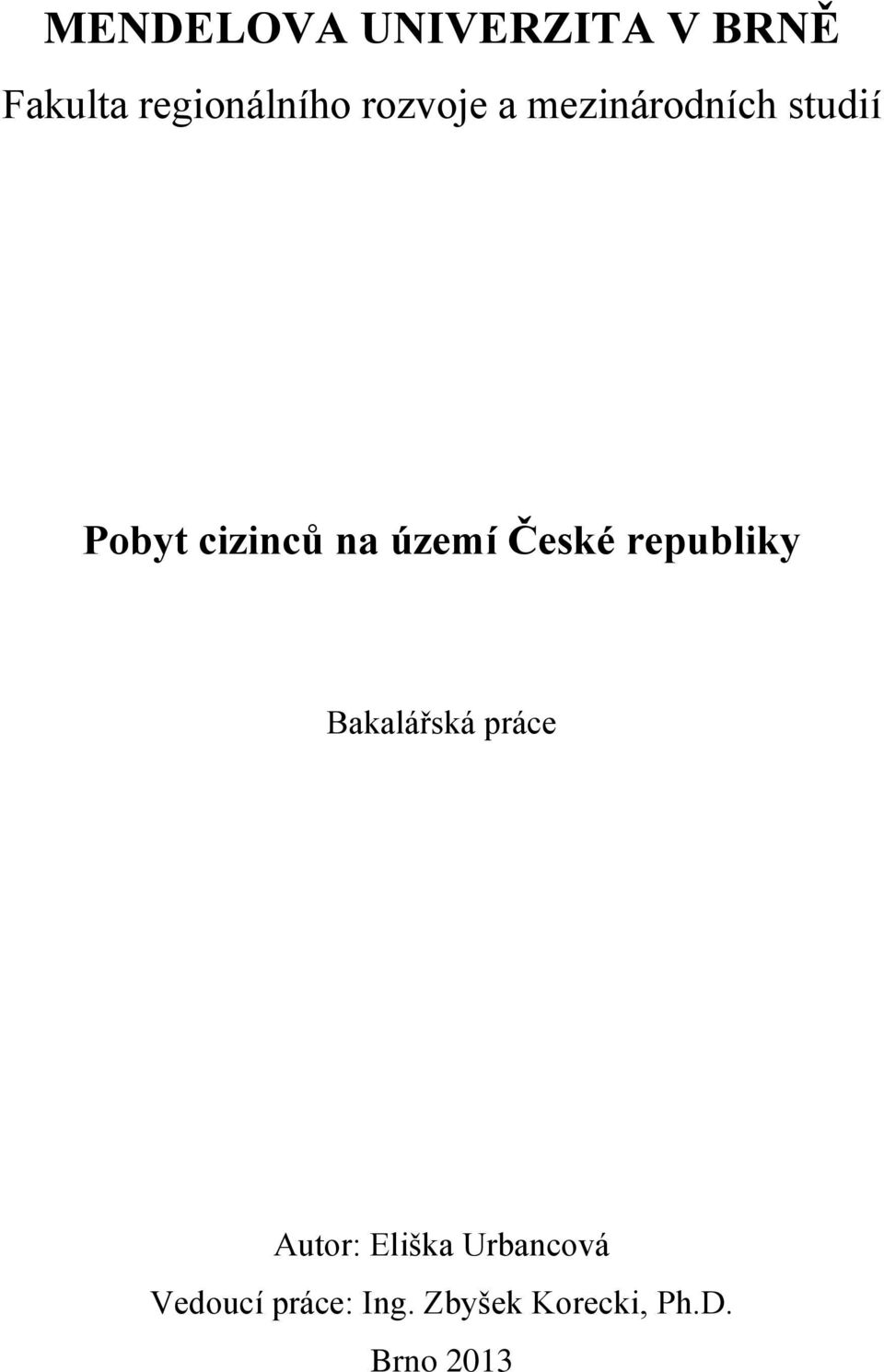 území České republiky Bakalářská práce Autor: Eliška