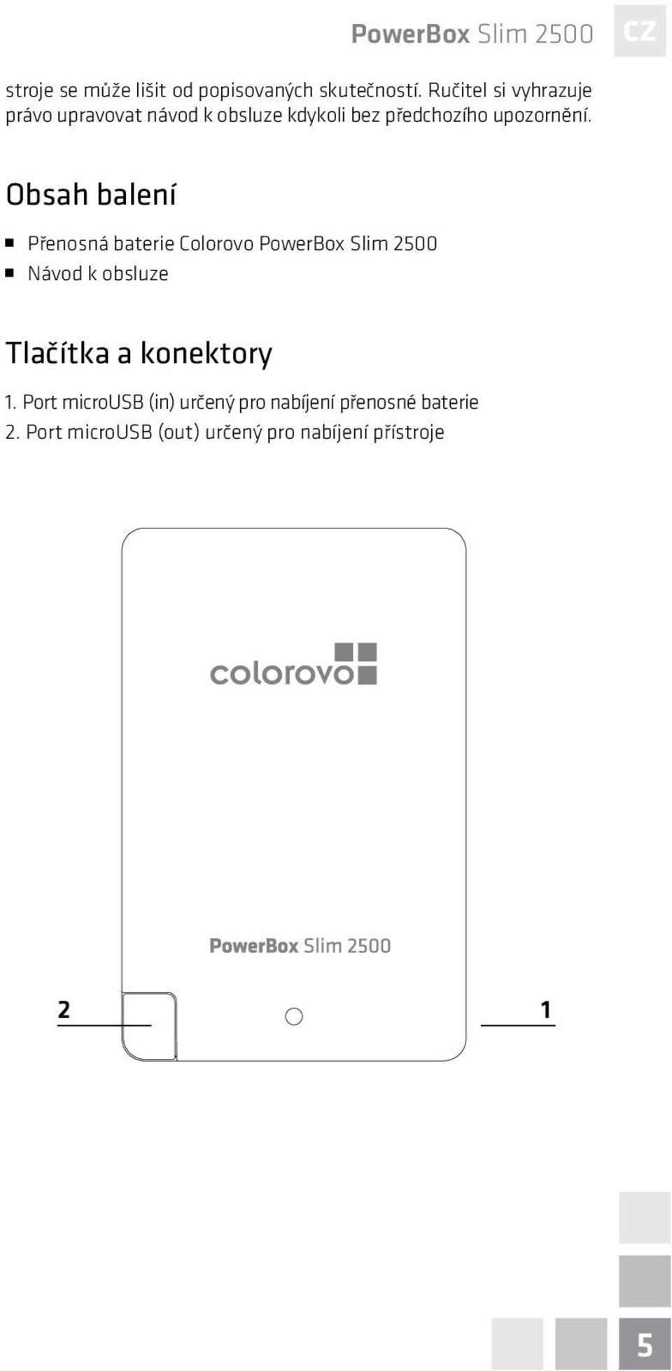 Obsah balení Přenosná baterie Colorovo PowerBox Slim 2500 Návod k obsluze Tlačítka a