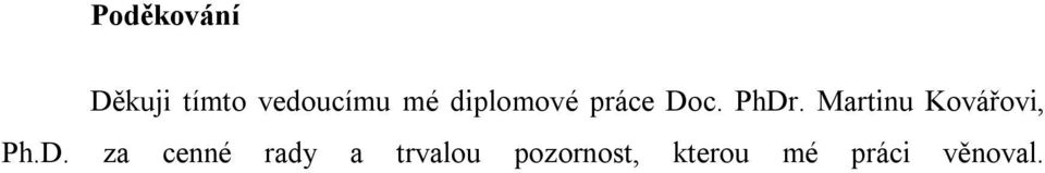 Martinu Kovářovi, Ph.D.